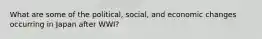 What are some of the political, social, and economic changes occurring in Japan after WWI?