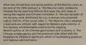 What was the political and social position of the Manchu rulers at the end of the 19th century? a. The Manchu rulers stubbornly resisted the far reaching reforms that were the only hope of saving the regime and Chinese civilization. b. The last decades of the dynasty were dominated by Cixi, a woman who proposed radical reforms of the social order. c. The Manchu rulers adopted a wait-and-see attitude with regard to Western-style reforms. d. The dynasty wholeheartedly embraced the ongoing Westernization of the Chinese government and economy. e. The Chinese scholar-gentry and the provincial elite allied with the emperors to introduce significant reform of landholding practices and regional administration.