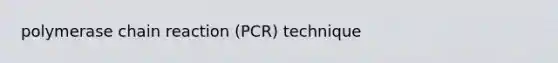 polymerase chain reaction (PCR) technique