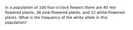 In a population of 100 four-o'clock flowers there are 40 red-flowered plants, 38 pink-flowered plants, and 22 white-flowered plants. What is the frequency of the white allele in this population?