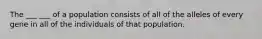 The ___ ___ of a population consists of all of the alleles of every gene in all of the individuals of that population.