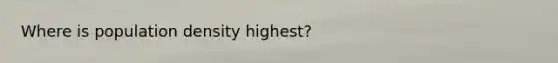 Where is population density highest?