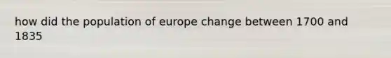 how did the population of europe change between 1700 and 1835