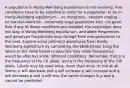 A population in Hardy-Weinberg equilibrium is not evolving. Five conditions have to be satisfied in order for a population to be in Hardy-Weinberg equilibrium: - no mutations - random mating - no natural selection - extremely large population size - no gene flow If any of these conditions are violated, the population does not stay in Hardy-Weinberg equilibrium, and allele frequencies and genotype frequencies may change from one generation to the next. Explore some potential departures from Hardy-Weinberg equilibrium by completing the table below. Drag the labels to the table below to describe how allele frequencies would be affected under different conditions. Remember that p is the frequency of the CR allele, and q is the frequency of the CW allele. Labels may be used once, more than once, or not at all. Terms: p will decrease and q will increase p will increase and q will decrease p and q will stay the same changes in p and q cannot be predicted