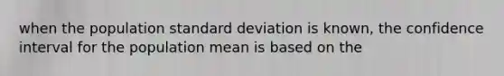 when the population standard deviation is known, the confidence interval for the population mean is based on the