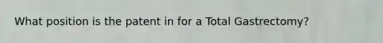 What position is the patent in for a Total Gastrectomy?