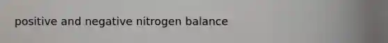 positive and negative nitrogen balance