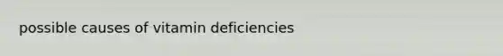 possible causes of vitamin deficiencies