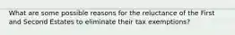 What are some possible reasons for the reluctance of the First and Second Estates to eliminate their tax exemptions?