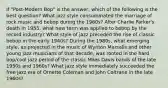 If "Post-Modern Bop" is the answer, which of the following is the best question? What jazz style consummated the marriage of rock music and bebop during the 1960s? After Charlie Parker's death in 1955, what new term was applied to bebop by the record industry? What style of jazz preceded the rise of classic bebop in the early 1940s? During the 1980s, what emerging style, as projected in the music of Wynton Marsalis and other young jazz musicians of that decade, was rooted in the hard bop/cool jazz period of the classic Miles Davis bands of the late 1950s and 1960s? What jazz style immediately succeeded the free jazz era of Ornette Coleman and John Coltrane in the late 1960s?