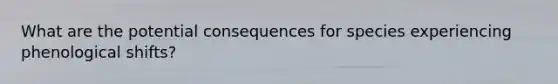 What are the potential consequences for species experiencing phenological shifts?