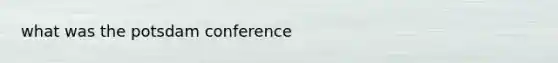 what was the potsdam conference