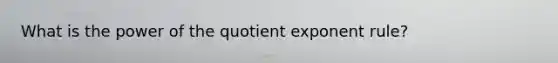 What is the power of the quotient exponent rule?