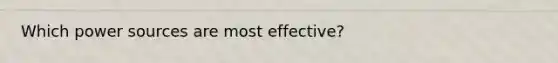 Which power sources are most effective?