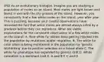 (PQ) As an evolutionary biologist, imagine you are studying a population of moles on an island. Most moles are light brown and blend in well with the dry grasses of the island. However, you consistently find a few white moles on the island, year after year. This is puzzling, because your careful observations have recorded the fact that white moles are almost always killed by a predator before they can reproduce. What are viable explanations for the consistent observation of a few white moles on the island? A. New white fur alleles keep getting injected into the population by mutations and/or migration. B. The white fur color allele is being maintained in the population by 'genetic hitchhiking' due to positive selection on a linked allele C. The white fur phenotype has expanded by genetic drift D. White coloration is a dominant trait E. A and B F. C and D