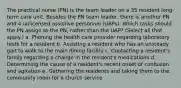 The practical nurse (PN) is the team leader on a 35 resident long-term care unit. Besides the PN team leader, there is another PN and 4 unlicensed assistive personnel (UAPs). Which tasks should the PN assign to the PN, rather than the UAP? (Select all that apply.) a. Phoning the health care provider regarding laboratory tests for a resident b. Assisting a resident who has an unsteady gait to walk to the main dining facility c. Contacting a resident's family regarding a change in the resident's medications d. Determining the cause of a resident's recent onset of confusion and agitation e. Gathering the residents and taking them to the community room for a church service