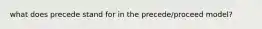 what does precede stand for in the precede/proceed model?