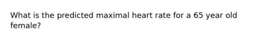 What is the predicted maximal heart rate for a 65 year old female?