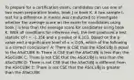 To prepare for a certification exam, candidates can use one of two exam preparation books, book J or book K. A two-sample t-test for a difference in means was conducted to investigate whether the average score on the exam for candidates using book J is less than the average score for candidates using book K. With all conditions for inference met, the test produced a test statistic of t = -1.356 and a p-value of 0.101. Based on the p-value and a significance level of α = 0.05, which of the following is a correct conclusion? A: There is CSE that the ASoCUBJ is equal to the ASoCUBK B: There is CSE that the ASoCUBJ is less than the ASoCUBK C: There is not CSE that the ASoCUBJ is less than the ASoCUBK D: There is not CSE that the ASoCUBJ is different from the ASoCUBK E: There is not CSE that the ASoCUBJ is greater than the ASoCUBK