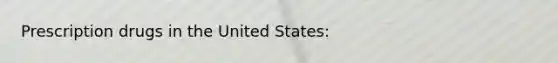 Prescription drugs in the United States: