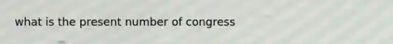 what is the present number of congress