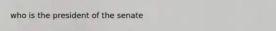 who is the president of the senate