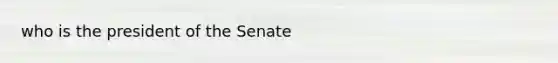 who is the president of the Senate