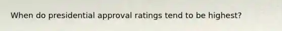 When do presidential approval ratings tend to be highest?