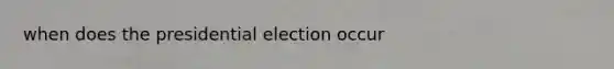 when does the presidential election occur