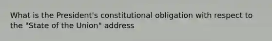 What is the President's constitutional obligation with respect to the "State of the Union" address