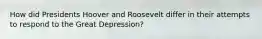 How did Presidents Hoover and Roosevelt differ in their attempts to respond to the Great Depression?