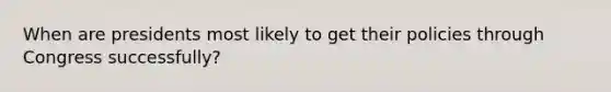 When are presidents most likely to get their policies through Congress successfully?