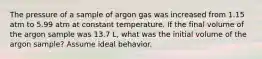 The pressure of a sample of argon gas was increased from 1.15 atm to 5.99 atm at constant temperature. If the final volume of the argon sample was 13.7 L, what was the initial volume of the argon sample? Assume ideal behavior.