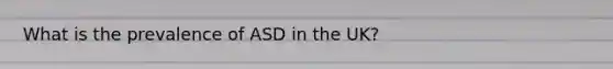 What is the prevalence of ASD in the UK?