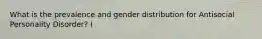 What is the prevalence and gender distribution for Antisocial Personality Disorder? (