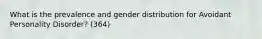 What is the prevalence and gender distribution for Avoidant Personality Disorder? (364)