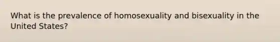 What is the prevalence of homosexuality and bisexuality in the United States?