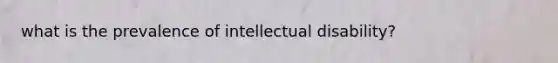 what is the prevalence of intellectual disability?