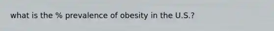 what is the % prevalence of obesity in the U.S.?