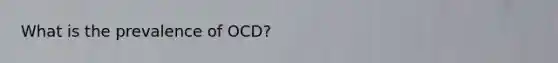 What is the prevalence of OCD?