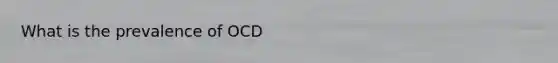 What is the prevalence of OCD