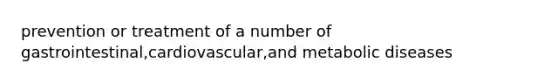 prevention or treatment of a number of gastrointestinal,cardiovascular,and metabolic diseases
