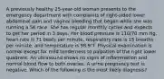 A previously healthy 25-year-old woman presents to the emergency department with complaints of right-sided lower abdominal pain and vaginal bleeding that began while she was running a 5K race. She has regular monthly cycles and expects to get her period in 3 days. Her blood pressure is 110/70 mm Hg, heart rate is 71 beats per minute, respiratory rate is 15 breaths per minute, and temperature is 98.9°F. Physical examination is normal except for mild tenderness to palpation of the right lower quadrant. An ultrasound shows no signs of inflammation and normal blood flow to both ovaries. A urine pregnancy test is negative. Which of the following is the most likely diagnosis?