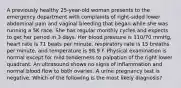 A previously healthy 25-year-old woman presents to the emergency department with complaints of right-sided lower abdominal pain and vaginal bleeding that began while she was running a 5K race. She has regular monthly cycles and expects to get her period in 3 days. Her blood pressure is 110/70 mmHg, heart rate is 71 beats per minute, respiratory rate is 15 breaths per minute, and temperature is 98.9 F. Physical examination is normal except for mild tenderness to palpation of the right lower quadrant. An ultrasound shows no signs of inflammation and normal blood flow to both ovaries. A urine pregnancy test is negative. Which of the following is the most likely diagnosis?