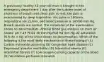 A previously healthy 42-year-old man is brought to the emergency department 1 day after the sudden onset of shortness of breath and chest pain at rest; the pain is exacerbated by deep inspiration. His pulse is 100/min, respirations are 22/min, and blood pressure is 140/90 mm Hg. Breath sounds are normal. The remainder of the examination shows no abnormalities. Arterial blood gas analysis on room air shows: pH 7.49 PCO2 30 mm Hg PO2 64 mm Hg O2 saturation 91% An x-ray of the chest shows no abnormalities. Which of the following is the most likely mechanism of these findings? (A) Carbon monoxide poisoning (B) Congenital heart disease (C) Depressed alveolar ventilation (D) Interstitial edema (E) Interstitial fibrosis (F) Low oxygen-carrying capacity of the blood (G) Ventilation-perfusion mismatch