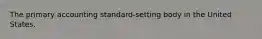 The primary accounting standard-setting body in the United States.