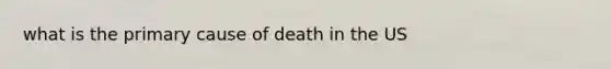 what is the primary cause of death in the US