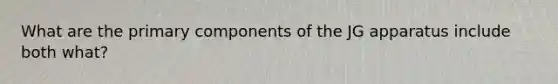 What are the primary components of the JG apparatus include both what?