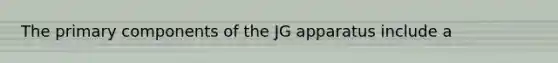 The primary components of the JG apparatus include a