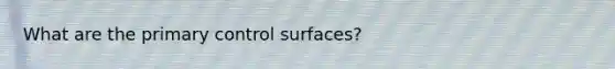 What are the primary control surfaces?